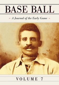 Base Ball: A Journal of the Early Game, Vol. 7