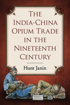 The India-China Opium Trade in the Nineteenth Century