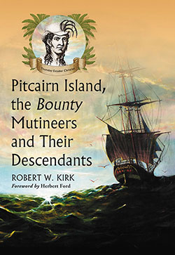 Pitcairn Island, the Bounty Mutineers and Their Descendants