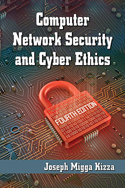 Computer Network Security and Cyber Ethics, 4th ed.
