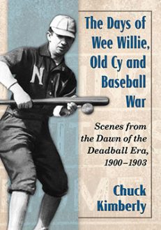 The Days of Wee Willie, Old Cy and Baseball War