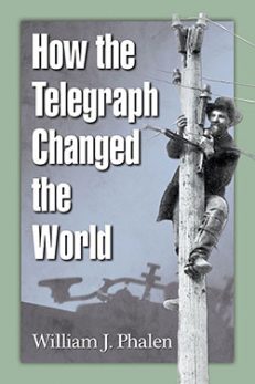 How the Telegraph Changed the World
