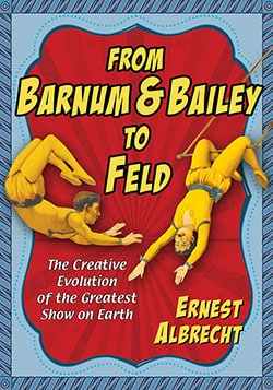From Barnum & Bailey to Feld