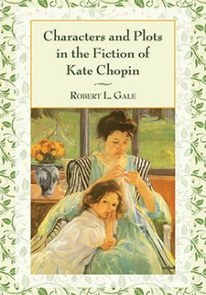 Characters and Plots in the Fiction of Kate Chopin