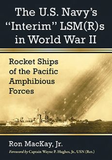 The U.S. Navy’s “Interim” LSM(R)s in World War II