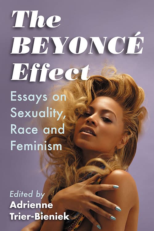 the beyonce effect essays on sexuality race and feminism