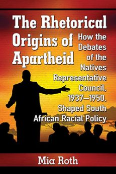 The Rhetorical Origins of Apartheid