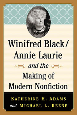 Winifred Black/Annie Laurie and the Making of Modern Nonfiction