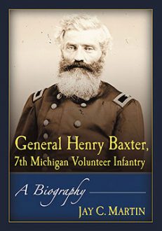 General Henry Baxter, 7th Michigan Volunteer Infantry