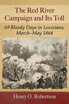 The Red River Campaign and Its Toll