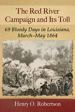 The Red River Campaign and Its Toll