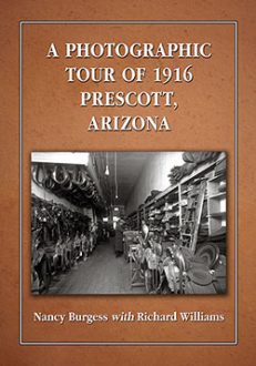 A Photographic Tour of 1916 Prescott, Arizona