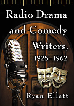 Radio Drama and Comedy Writers, 1928–1962