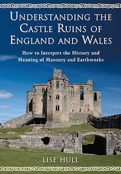 Understanding the Castle Ruins of England and Wales