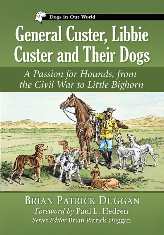 General Custer, Libbie Custer And Their Dogs - McFarland