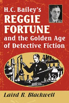 H.C. Bailey’s Reggie Fortune and the Golden Age of Detective Fiction