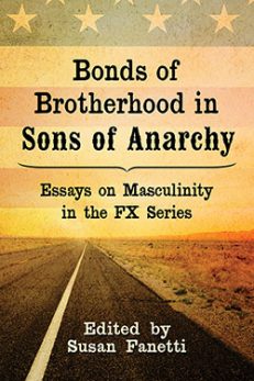 Bonds of Brotherhood in Sons of Anarchy
