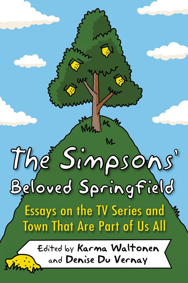 The Simpsons’ Beloved Springfield - McFarland