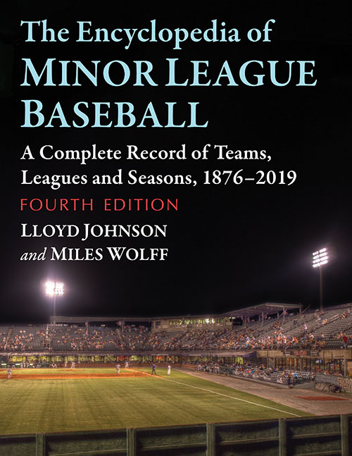The Encyclopedia of Minor League Baseball - McFarland
