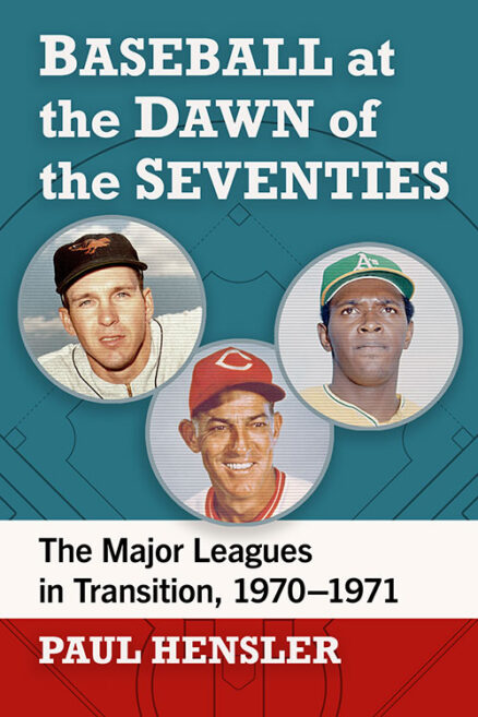 Baseball at the Dawn of the Seventies