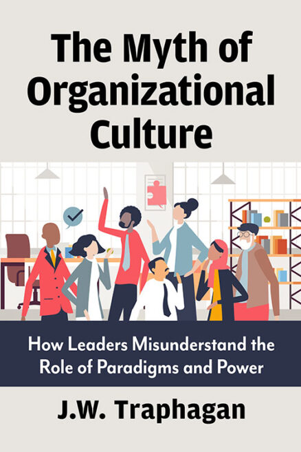 The Myth of Organizational Culture