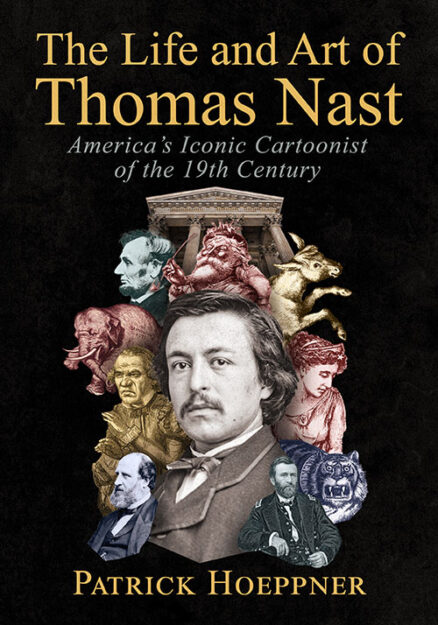 The Life and Art of Thomas Nast