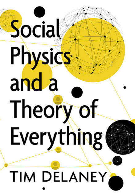 Social Physics and a Theory of Everything