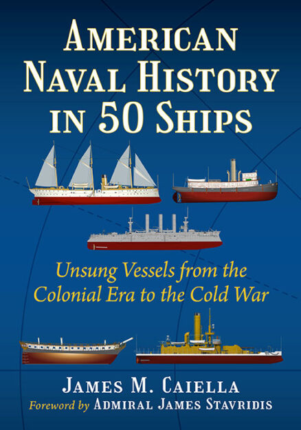 American Naval History in 50 Ships