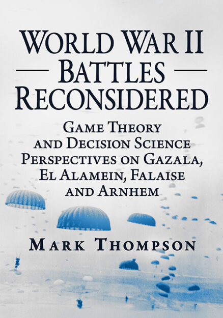 World War II Battles Reconsidered