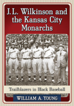 J.L. Wilkinson and the Kansas City Monarchs